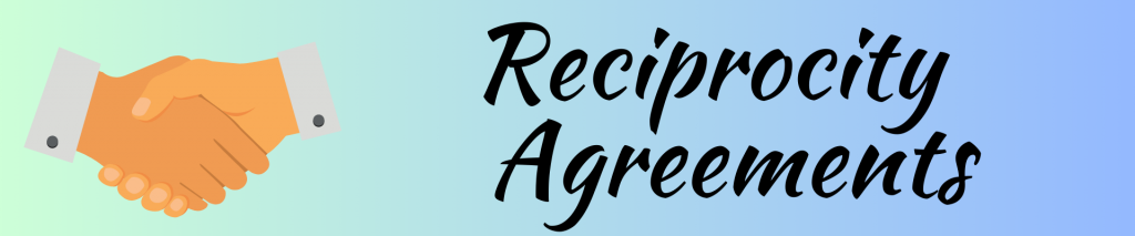 Reciprocity Agreements