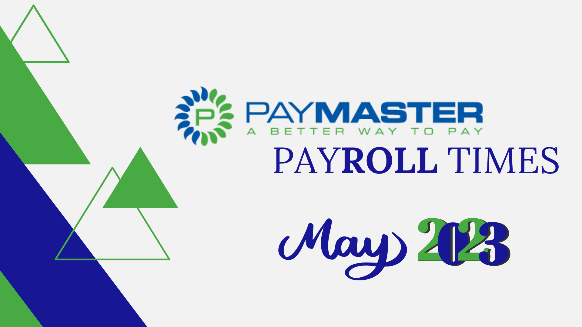 PayMaster Payroll Times May 2023